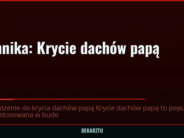 Technika: Krycie dachów papą