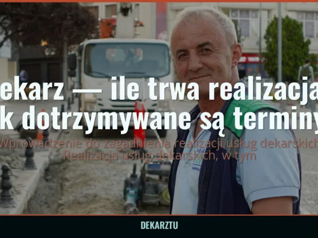 Dekarz — ile trwa realizacja i jak dotrzymywane są terminy? — DekarzTU
