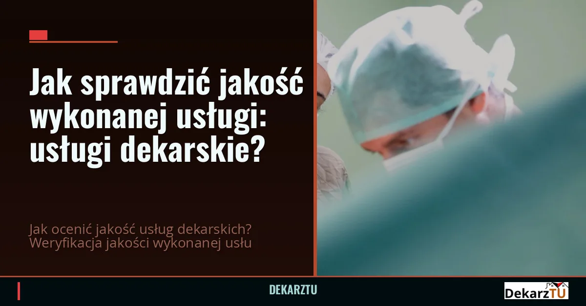 Jak sprawdzić jakość wykonanej usługi: usługi dekarskie?