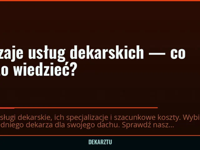 Usługi dekarskie — specjalizacje i rodzaje usług