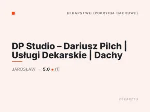 DP Studio – Dariusz Pilch | Usługi Dekarskie | Dachy