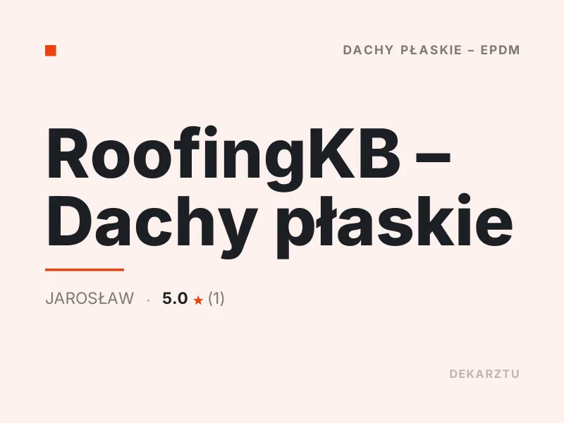 RoofingKB Dachy płaskie Jarosław