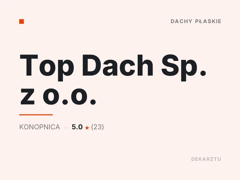 Top Dach Sp. z o.o. Dachy płaskie Konopnica