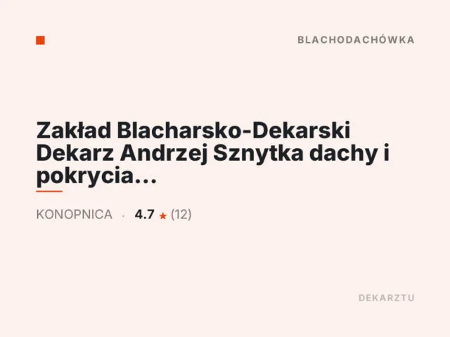 Zakład Blacharsko-Dekarski Dekarz Andrzej Sznytka dachy i pokrycia dachowe