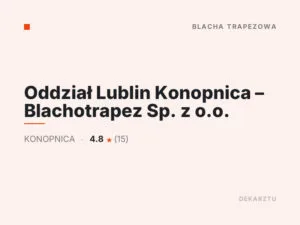 Oddział Lublin Konopnica – Blachotrapez Sp. z o.o.