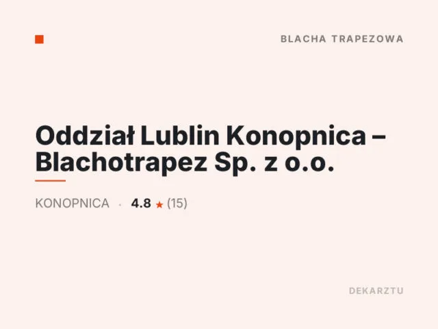 Oddział Lublin Konopnica – Blachotrapez Sp. z o.o.