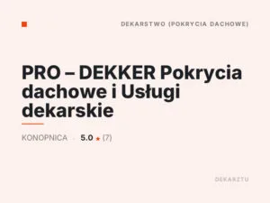 PRO – DEKKER Pokrycia dachowe i Usługi dekarskie