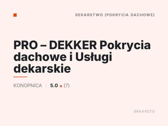PRO – DEKKER Pokrycia dachowe i Usługi dekarskie