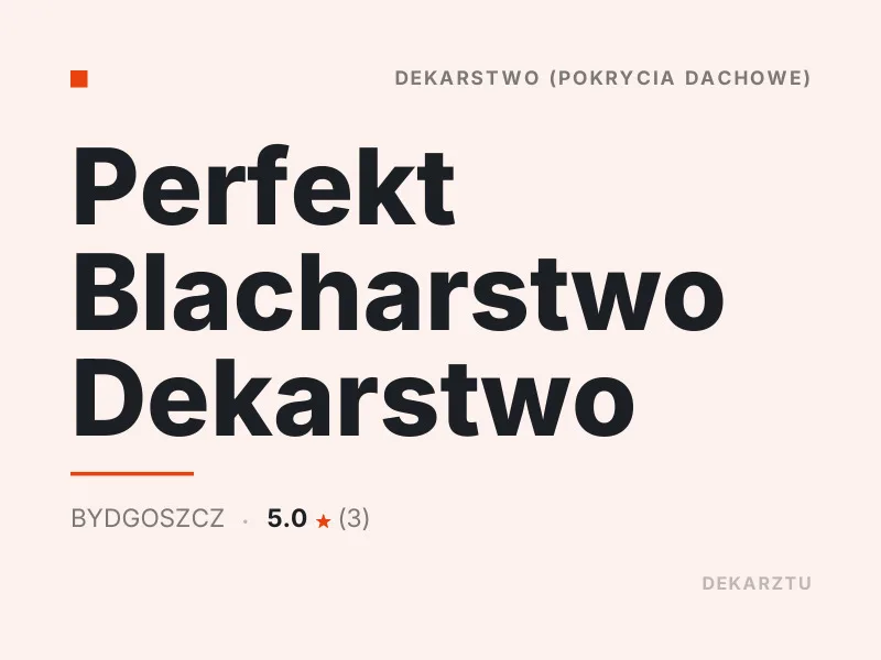 Perfekt Blacharstwo Dekarstwo dekarstwo Bydgoszcz