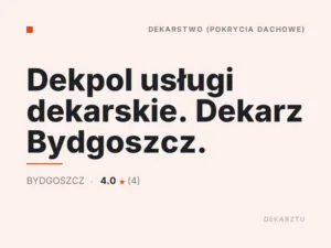 Dekpol usługi dekarskie. Dekarz Bydgoszcz.
