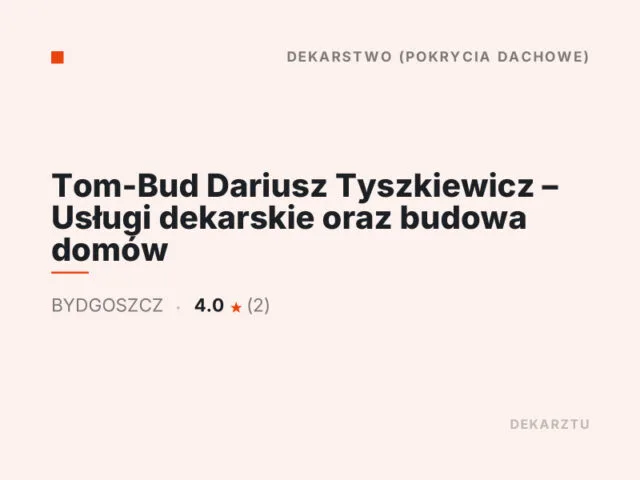 Tom-Bud Dariusz Tyszkiewicz – Usługi dekarskie oraz budowa domów