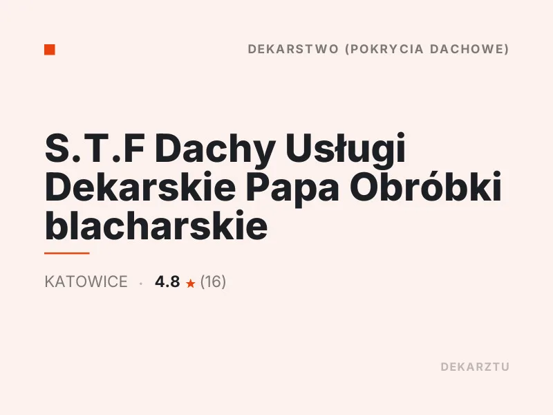 S.T.F Dachy Usługi Dekarskie Katowice Dekarstwo pokrycia dachowe