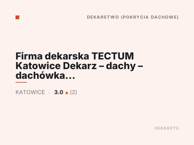 Firma dekarska TECTUM Katowice blachodachówka