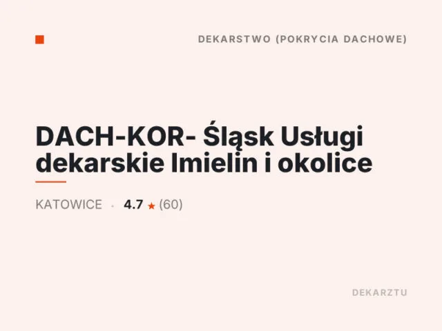 DACH-KOR- Śląsk Usługi dekarskie Imielin i okolice
