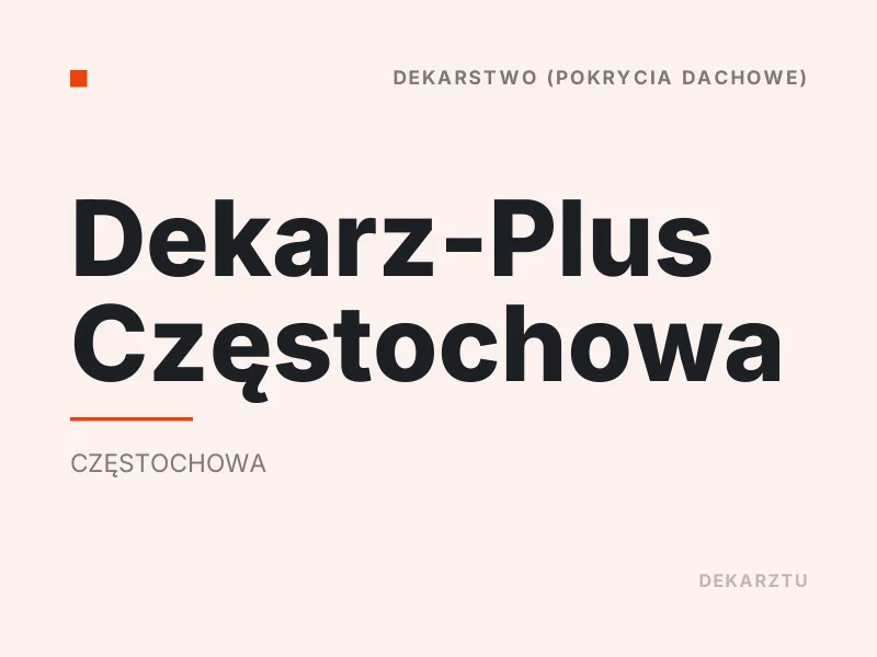 Dekarz-Plus dekarstwo Częstochowa