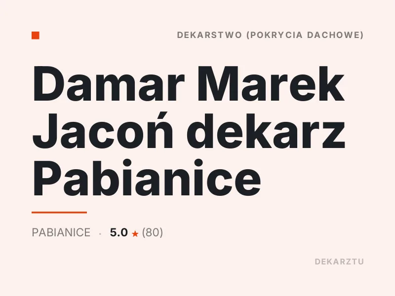 Damar Marek Jacoń dekarz Pabianice dekarskie usługi