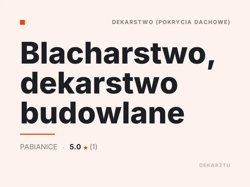 Blacharstwo dekarstwo budowlane Dachy płaskie Pabianice