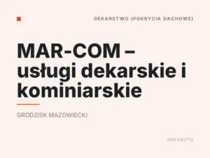 MAR-COM – usługi dekarskie i kominiarskie
