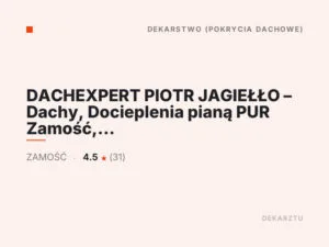 DACHEXPERT PIOTR JAGIEŁŁO – Dachy, Docieplenia pianą PUR Zamość, Biłgoraj