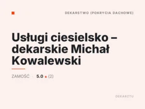 Usługi ciesielsko – dekarskie Michał Kowalewski