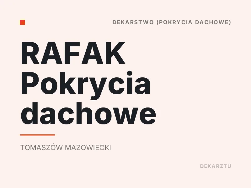 RAFAK Pokrycia dachowe blachodachówka Tomaszów Mazowiecki