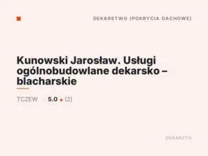 Kunowski Jarosław. Usługi ogólnobudowlane dekarsko – blacharskie