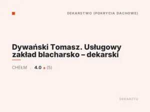 Dywański Tomasz. Usługowy zakład blacharsko – dekarski