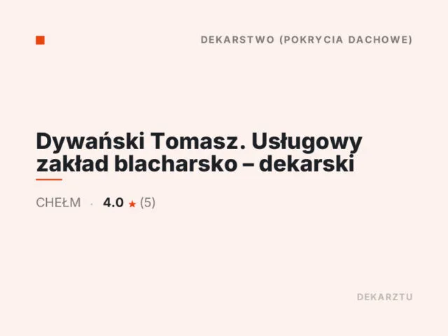 Dywański Tomasz. Usługowy zakład blacharsko – dekarski