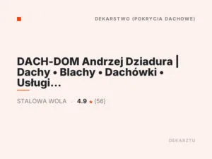 DACH-DOM Andrzej Dziadura | Dachy • Blachy • Dachówki • Usługi Dekarskie • Dachy Płaskie – Stalowa Wola, Rzeszów