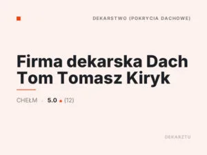 Firma dekarska Dach Tom Tomasz Kiryk