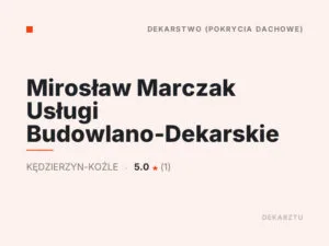 Mirosław Marczak Usługi Budowlano-Dekarskie