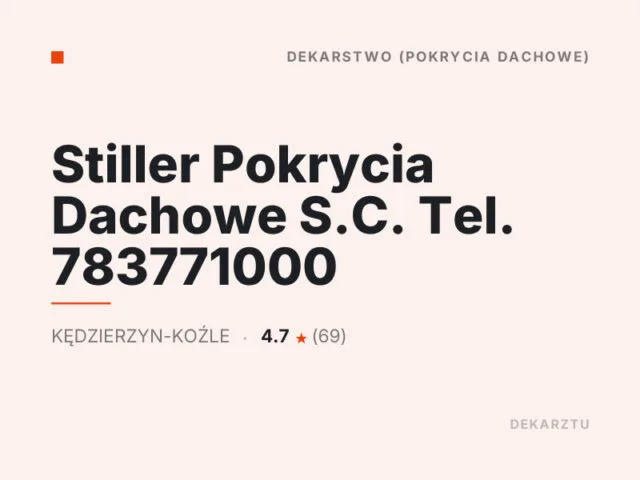 Stiller Pokrycia Dachowe S.C. Tel. 783771000