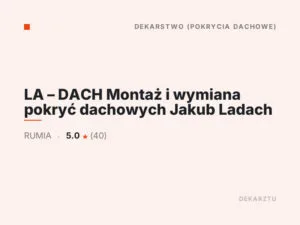 LA – DACH Montaż i wymiana pokryć dachowych Jakub Ladach