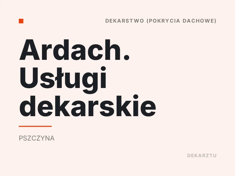 Ardach usługi dekarskie Pszczyna