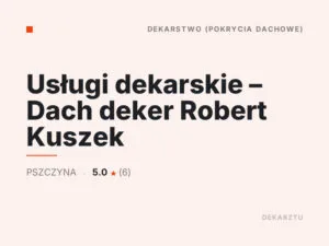 Usługi dekarskie – Dach deker Robert Kuszek