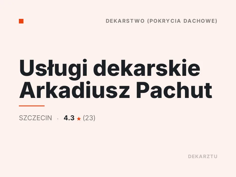 Usługi dekarskie Arkadiusz Pachut dekarstwo Szczecin