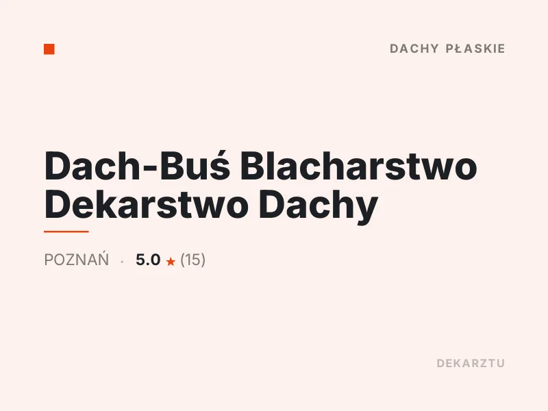 Dach-Buś Blacharstwo Dekarstwo Dachy Dachy płaskie Poznań