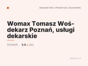 Womax Tomasz Woś- dekarz Poznań, usługi dekarskie