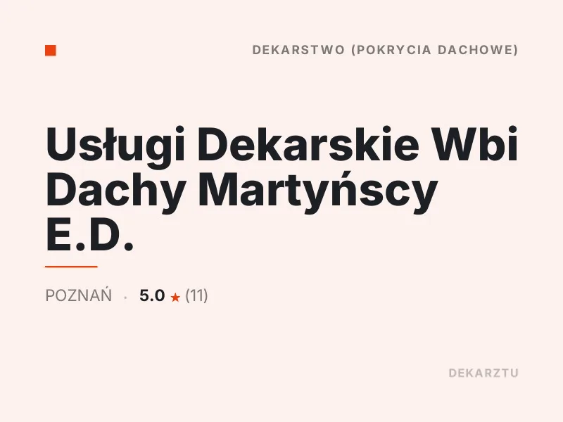 Usługi Dekarskie Wbi Dachy Martyńscy E.D. dekarstwo Poznań