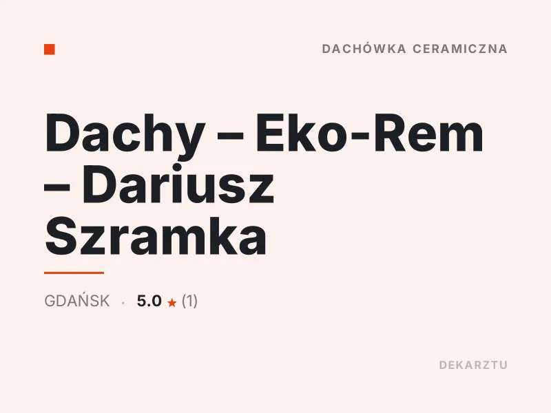Dachy Eko-Rem Dariusz Szramka dachówka ceramiczna Gdańsk
