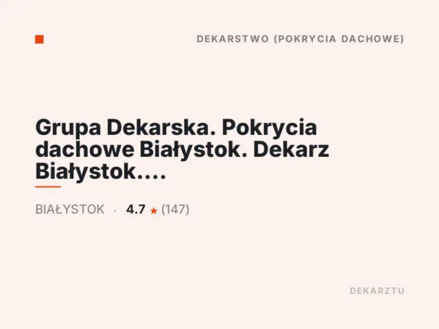 Grupa Dekarska. Pokrycia dachowe Białystok. Dekarz Białystok. Dachy Białystok.