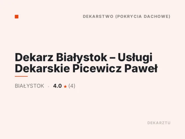 Dekarz Białystok – Usługi Dekarskie Picewicz Paweł