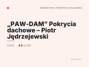„PAW-DAM” Pokrycia dachowe – Piotr Jędrzejewski