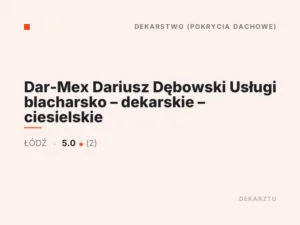 Dar-Mex Dariusz Dębowski Usługi blacharsko – dekarskie – ciesielskie