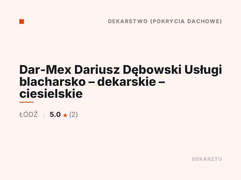 Dar-Mex Dariusz Dębowski Dekarstwo Łódź