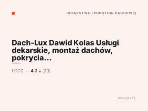 Dach-Lux Dawid Kolas Usługi dekarskie, montaż dachów, pokrycia dachowe