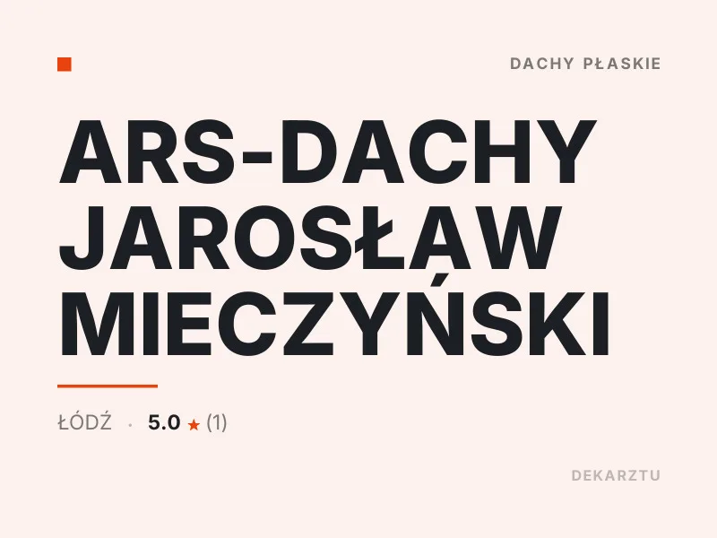 ARS-DACHY JAROSŁAW MIECZYŃSKI dachy płaskie Łódź