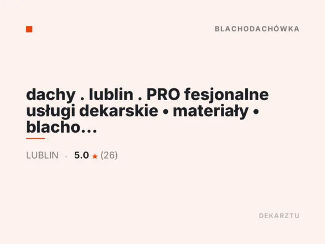 dachy . lublin . PRO fesjonalne usługi dekarskie • materiały • blacho dachówka • ceramiczna
