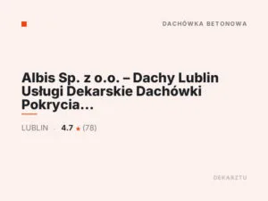 Albis Sp. z o.o. – Dachy Lublin Usługi Dekarskie Dachówki Pokrycia Dachowe