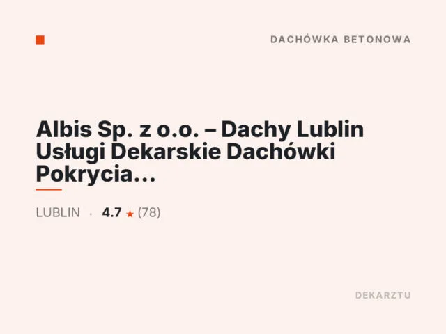 Albis Sp. z o.o. – Dachy Lublin Usługi Dekarskie Dachówki Pokrycia Dachowe